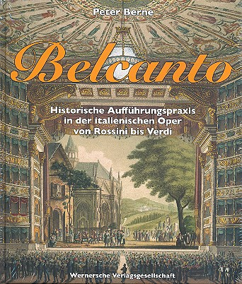 Belcanto (+CD) Historische Aufführungspraxis in der italienischen Oper von Rossini