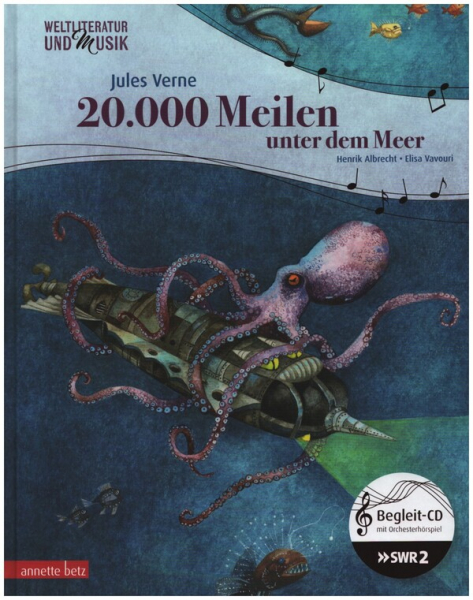 20.000 Meilen unter dem Meer (+CD) ein musikalisches Bilderbuch