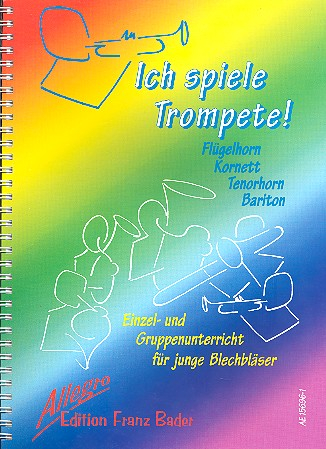 Ich spiele Trompete Schule für Einzel- und Gruppenunterricht