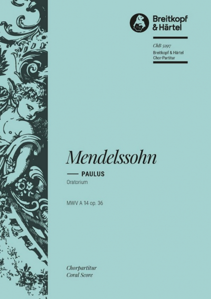 Paulus op.36 für Soli, Chor und Orchester