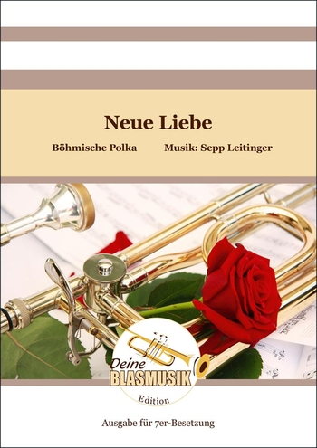 Neue Liebe für 6 Blechbläser und Schlagzeug (7-er Besetzung)