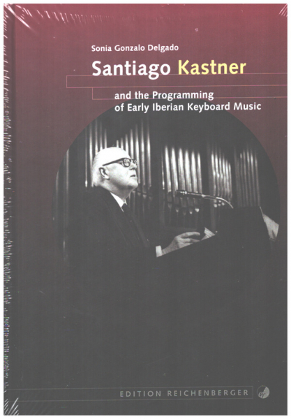 Santiago Kastner and the Programming of Early Iberian Keyboard Music