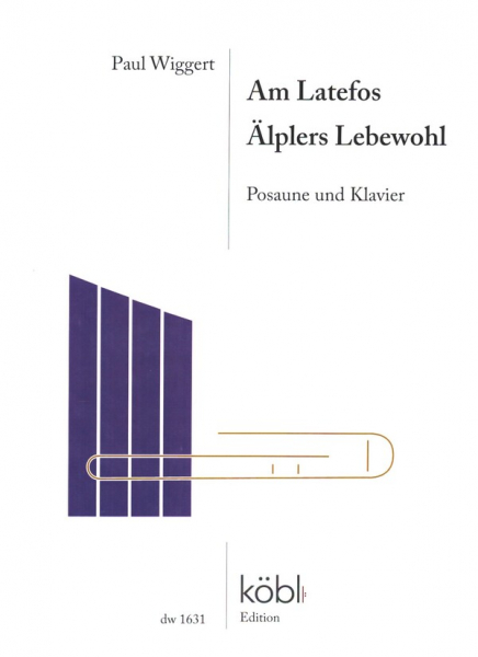 Am Latefos und Älplers Lebewohl für Posaune und Klavier