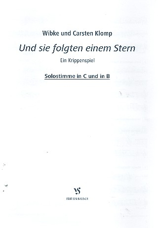 Und sie folgten einem Stern für Sprecher, Kinderchor und Klavier (C-Instrument ad lib.)