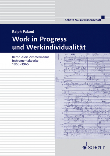 Work in Progress und Werkindividualität Band 9 Bernd Alois Zimmermanns Instrumentalwerke 1960-65
