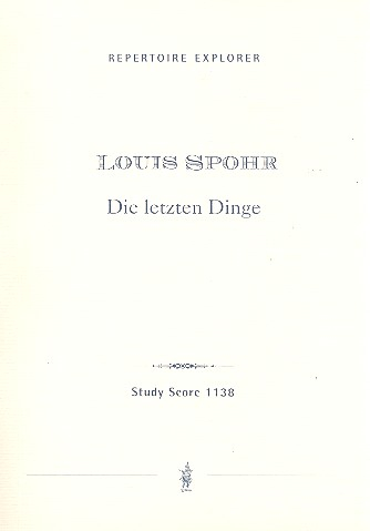 Die letzten Dinge für Soli, gem Chor und Orchester