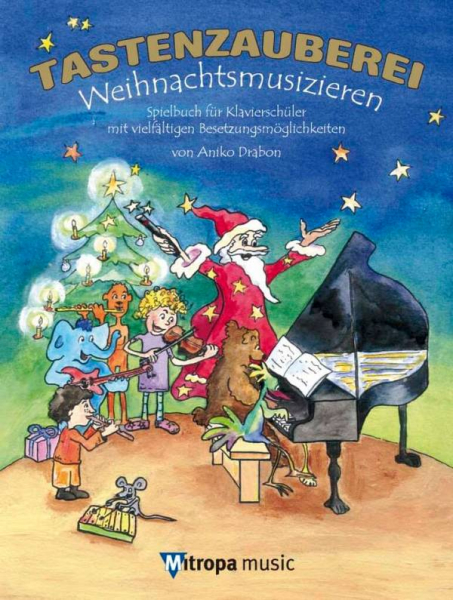 Weihnachtsliederbuch Klavier Tastenzauberei - Weihnachtsmusizieren