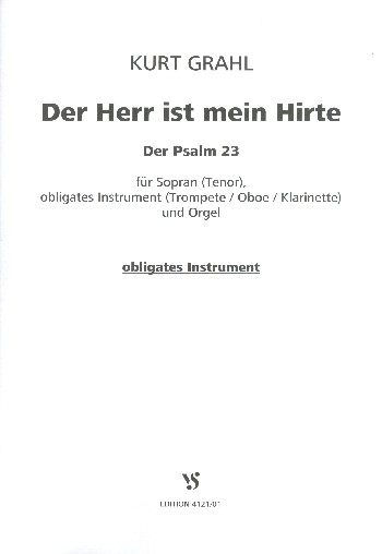 VS4121/01 Grahl, Kurt Der Herr ist mein Hirte für Sopran, Trompete (Oboe/Klarinette) und Orgel