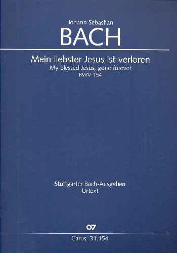 Mein liebster Jesus ist verloren Kantate Nr.154 BWV154