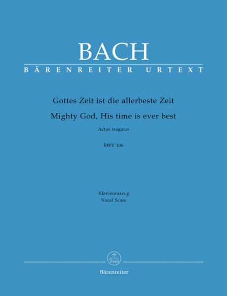 Gottes Zeit ist die allerbeste Zeit Kantate Nr.106 BWV106