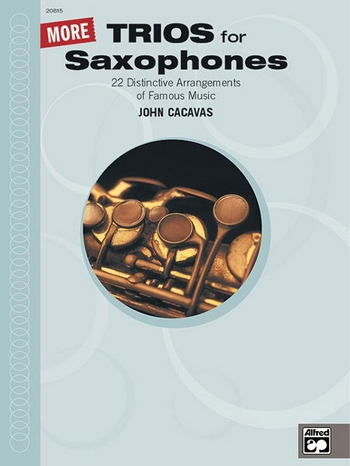 More Trios for Saxophones 21 distinctive arrangements