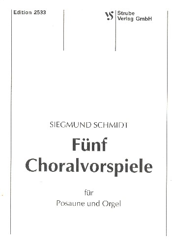 5 Choralvorspiele für Posaune und Orgel
