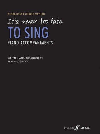 It&#039;s never too late to sing piano accopaniments