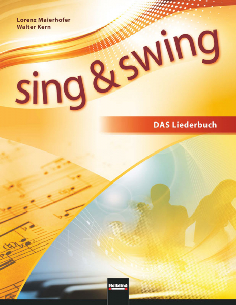 Sing + Swing -Das neue Liederbuch