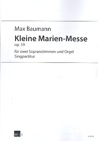 Kleine Marien-Messe op.59 für 2 Soprane (Frauenchor) und Orgel