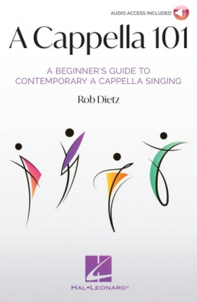 A Cappella 101 (+Online-Audio) a beginner&#039;s guide to contemporary a cappella singing