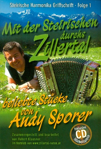 Mit der Steirischen durchs Zillertal (+CD) für Steirische Harmonika in Griffschrift