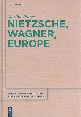 Nietzsche, Wagner, Europe Monographien und Texte zur