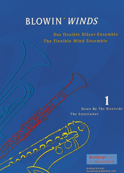 Blowin&#039; Winds Band 1 für flexibles Bläserensemble