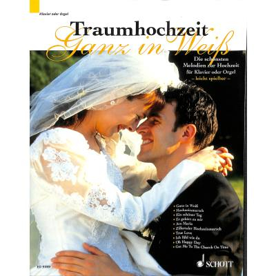 Liederbuch Traumhochzeit - Ganz in Weiß