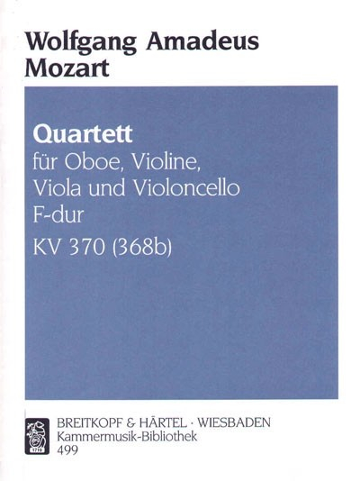Quartett F-Dur Nr.30 KV370 für Oboe, Violine, Viola und Violoncello