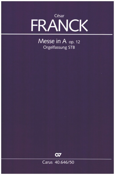 Messe A-Dur op.12 (Orgelfassung) für Soli, Chor, Orgel, Cello, Baß und Harfe