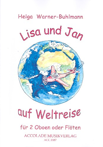 Lisa und Jan auf Weltreise für 2 Flöten (Oboen)
