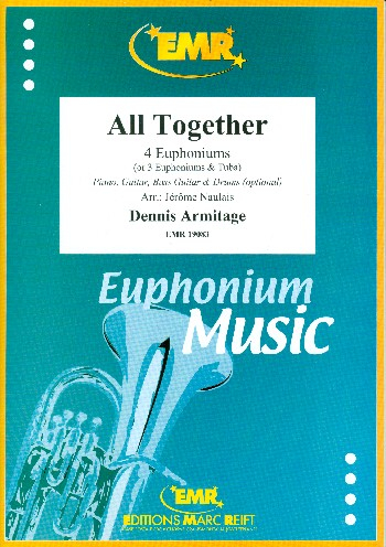 All together for 4 euphoniums (piano, guitar, bass guitar and percussion ad lib)