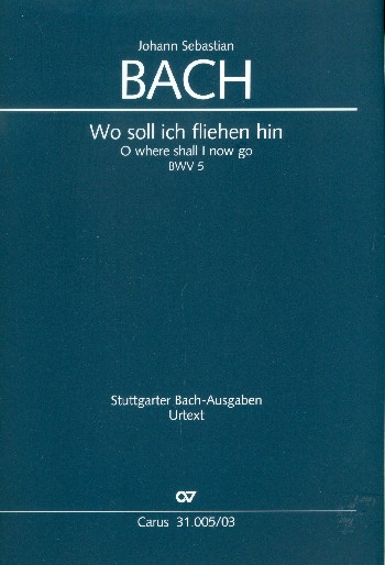 Wo soll ich fliehen hin Kantate Nr.5 BWV5
