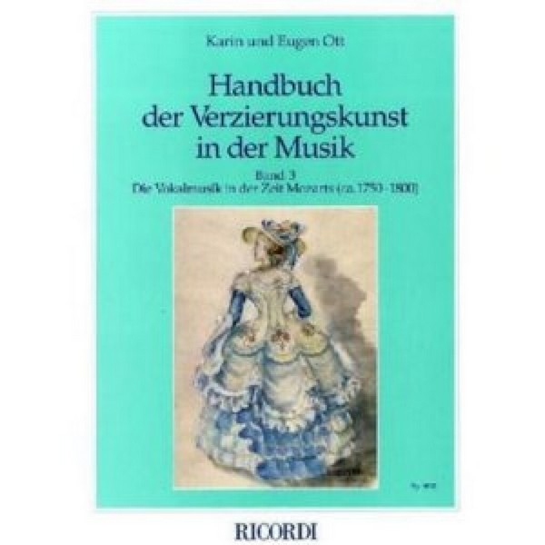 Handbuch der Verzierungskunst in der Musik Band 3 Die Vokalmusik in