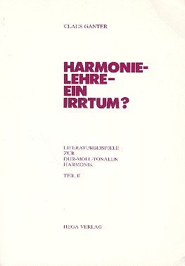Harmonielehre - ein Irrtum Band 2 Literaturbeispiele zur