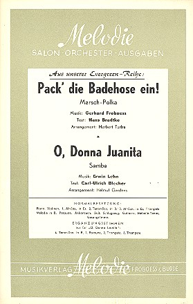 Pack die Badehose ein und O Donna Juanita: für Salonorchester