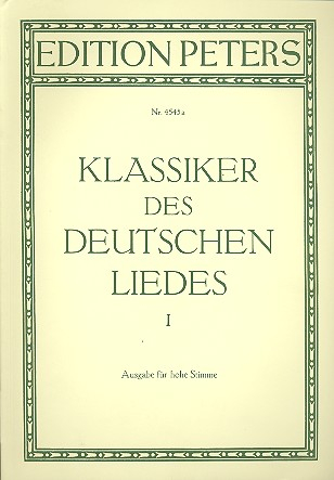 Klassiker des Deutschen Liedes Band 1 für hohe Singstimme und Klavier