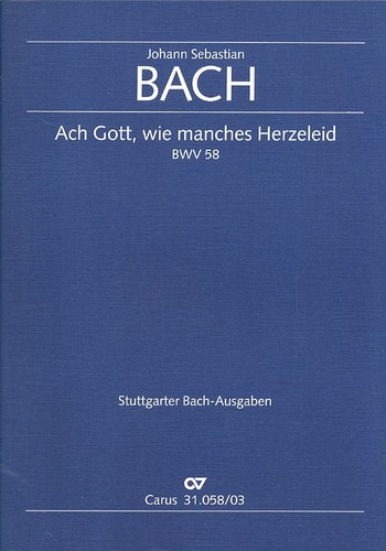Ach Gott wie manches Herzeleid Kantate Nr.58 BWV58