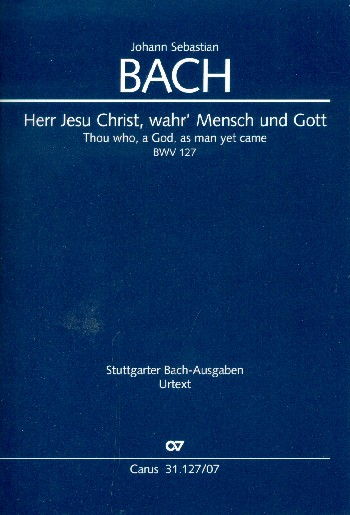 Herr Jesu Christ wahr&#039; Mensch und Gott Kantate Nr.127 Bwv127
