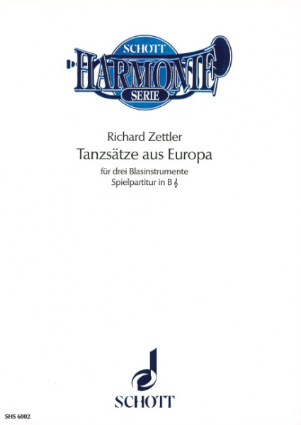 Zettler, Richard: Tanzsätze aus Europa für 3 Blasinstrumente
