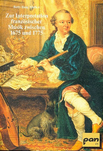 Zur Interpretation französischer Musik zwischen 1675 und 1775