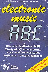 Electronic Music ABC Alles über Music- und Drum-Computer, Keyboards, Software, Sampling