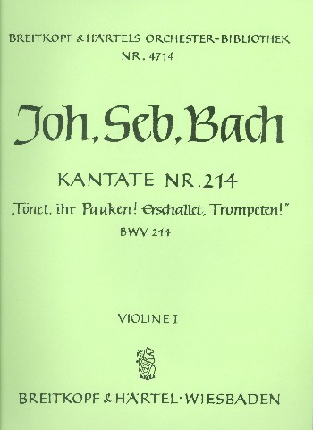 Kantate 214 Tönet, ihr Pauken! Kantate Nr.214 BWV214