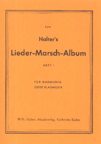 Lieder-Marsch-Album Band 1: für Blasorchester