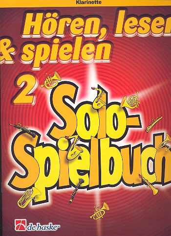 Solospielbuch für Klarinette Hören, lesen &amp; spielen Band 2