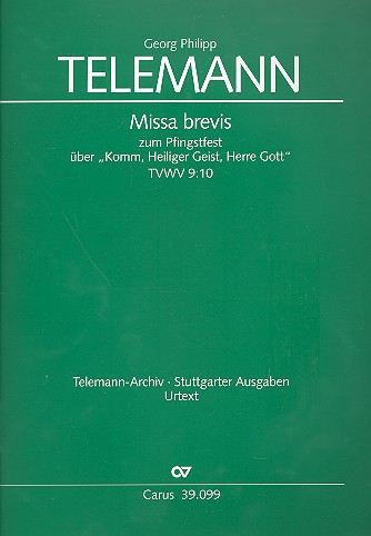 Missa brevis über Komm Heiliger Geist Herre Gott TVWV9:10 für gem Chor und Instrumente