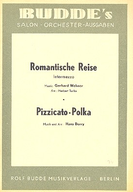 Romantische Reise und Pizzicato-Polka: für Salonorchester