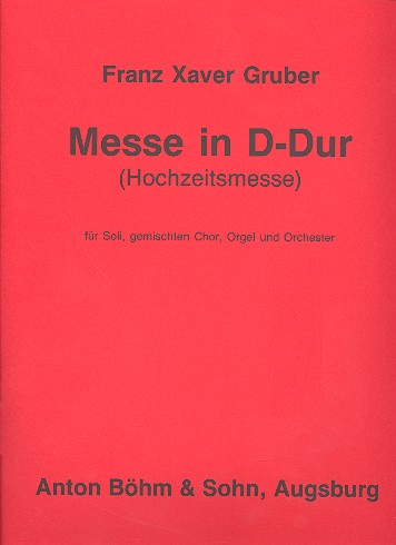 Messe D-Dur für Soli, Chor Orchester und Orgel