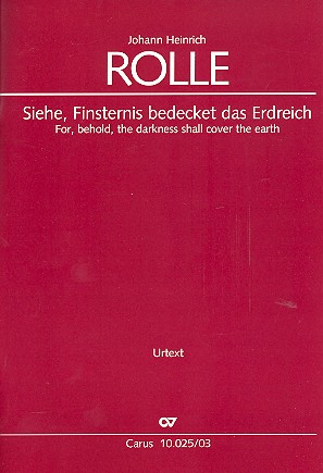 Siehe Finsternis bedecket das Erdreich für Soli, gem Chor und Orchester