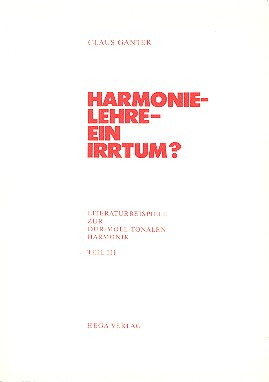 Harmonielehre - ein Irrtum Band 3 Literaturbeispiele zur