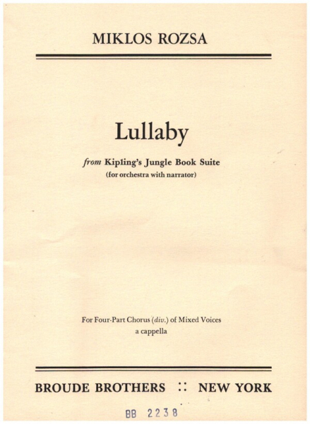 Lullaby from Kipling's Jungle Book Suite for mixed chorus a cappella