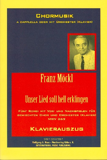 Unser Lied soll hell erklingen MWV269 für gem Chor und Orchester