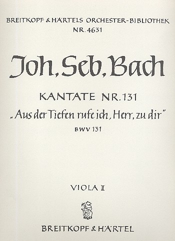 Aus der Tiefe rufe ich Herr Kantate Nr.131 BWV131