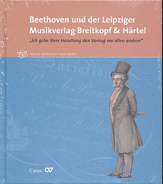 Beethoven und der Leipziger Musikverlag Breitkopf &amp; Härtel